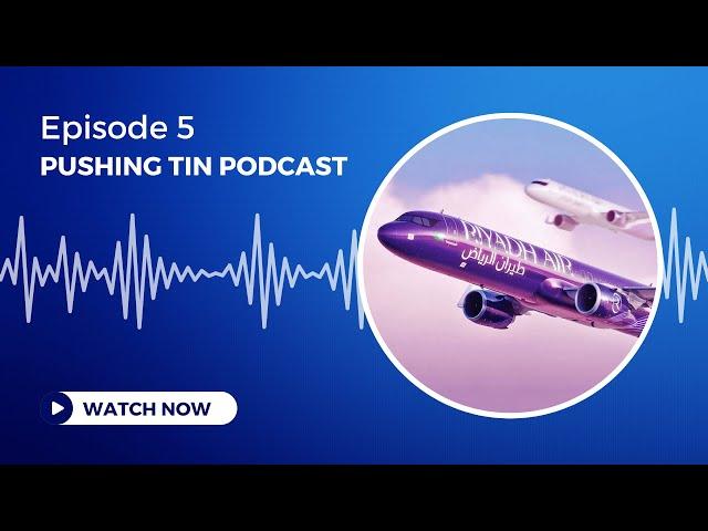 FLAIR AIRLINES CAPTAIN INJURED, QANTAS RETIRES THE 717 & MUCH MORE! | Pushing Tin Podcast #5