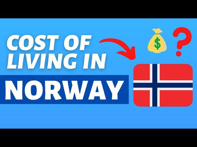 Cost of Living in Norway | Monthly expenses and prices in Norway