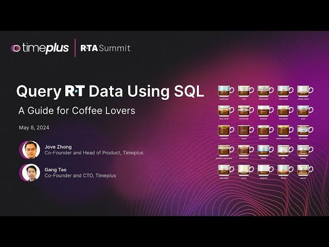 Query Real-Time Data using SQL, a Guide for Coffee Lovers | RTA Summit 2024