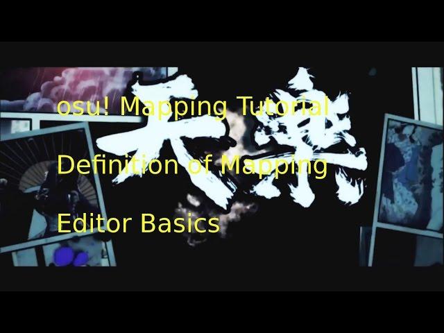 osu!standard Mapping Tutorial: Definition of Mapping, Basic Editor Skills