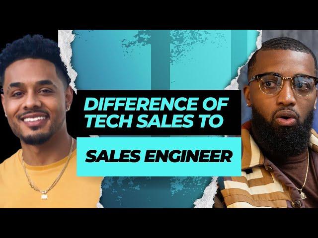 Difference between Tech Sales and Sales Engineer