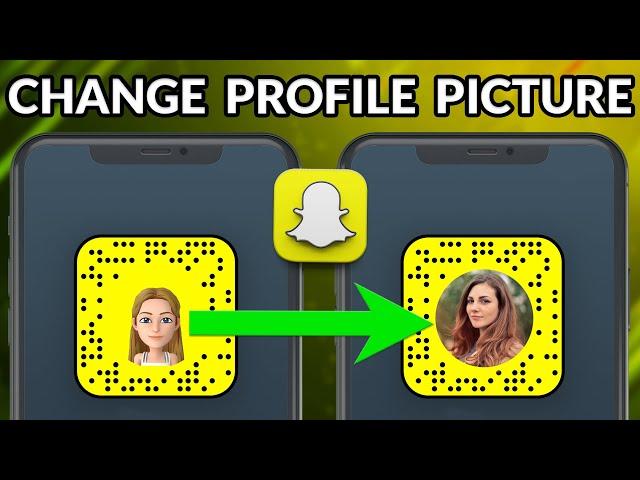 How To Change Snapchat Profile Picture