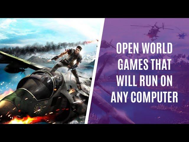 Top 7 Open World Games That Will Run on Any PC