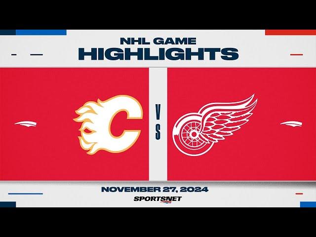 NHL Highlights | Flames vs. Red Wings - November 27, 2024