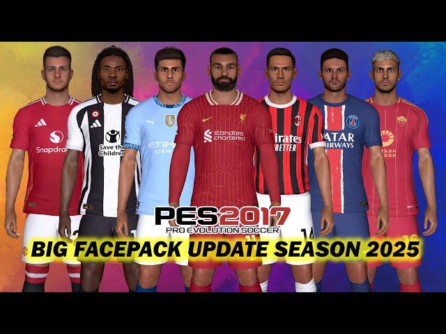 PES 2017 BIG FACEPACK UPDATE SEASON 2025