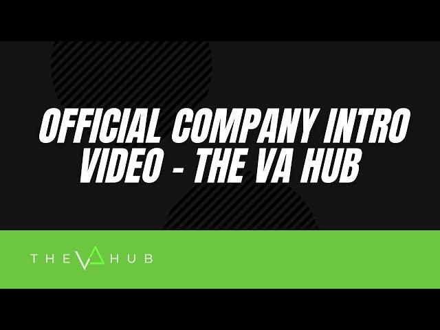 Official Company Intro Video - The VA Hub