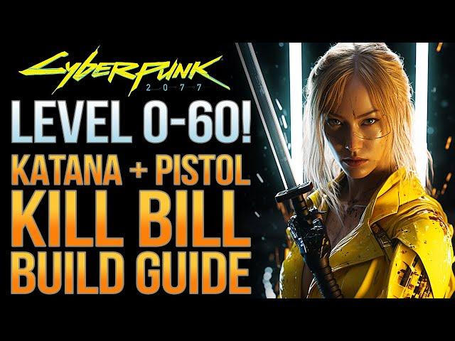 Cyberpunk 2077 - Kill Bill Build Guide - Endgame Katana + Pistol Build