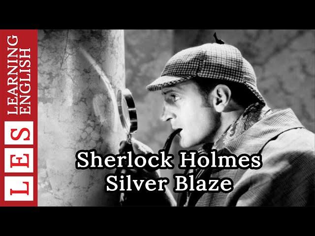 Learn English Through Story  Subtitle : Sherlock Holme Silver Black ( Level 1 )