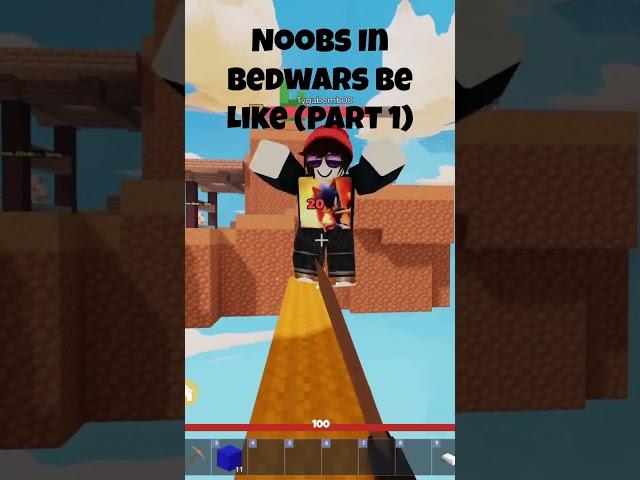 Noobs In Bedwars Be Like (Part 1) #bedwarsrobloxfunnymoments #roblox #bedwars