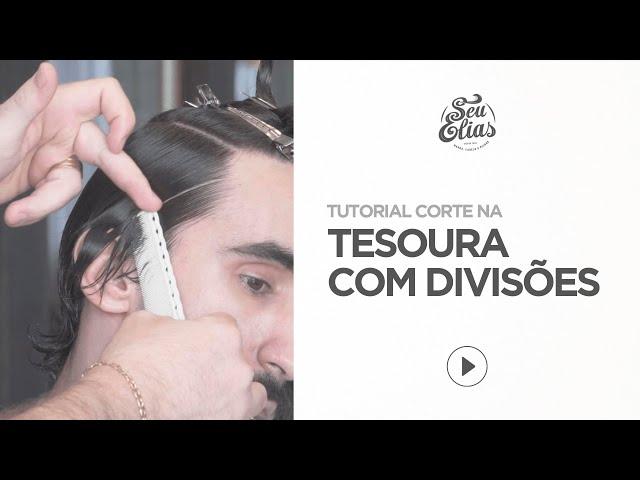 Como fazer CORTE NA TESOURA com DIVISÕES by Seu Elias