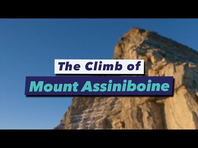 This Video Will Make Your Hands Sweat | The Climb of Mount Assiniboine