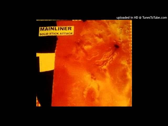 Mainliner - Stick