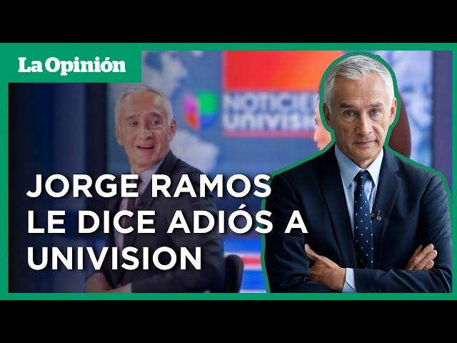 ¿Por qué se va Jorge Ramos de Univision? | La Opinión