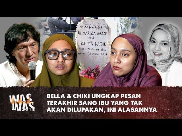 Bella & Chiki Ungkap Pesan Terakhir Sang Ibu Yang Tak akan Dilupakan