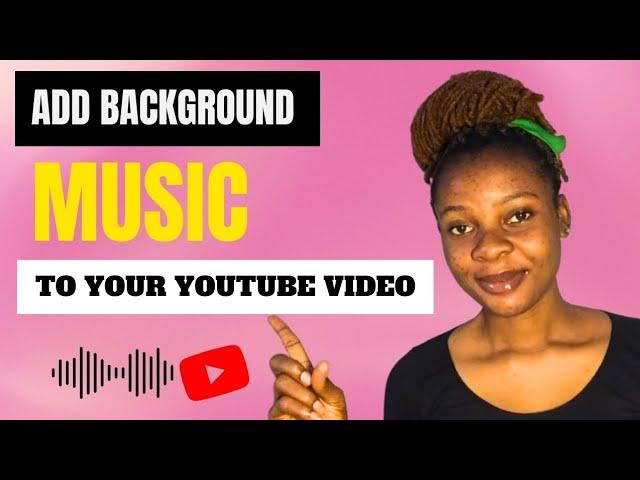 How to Add Music to a YouTube Video