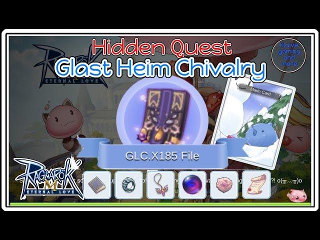 Hidden Quest: GLC.X185 file (Glast Heim Chivalry)  - Ragnarok Mobile Eternal Love