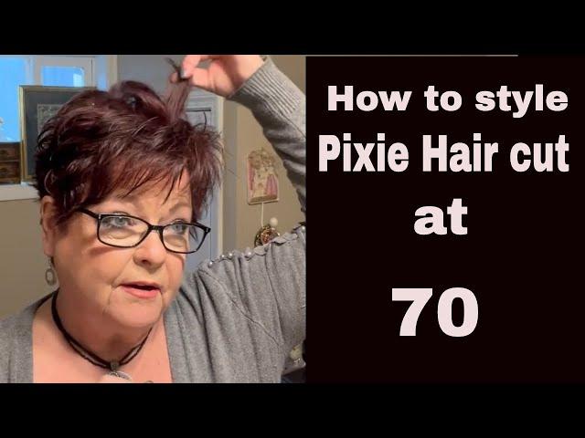 How to style my Pixie Hair cut at 70