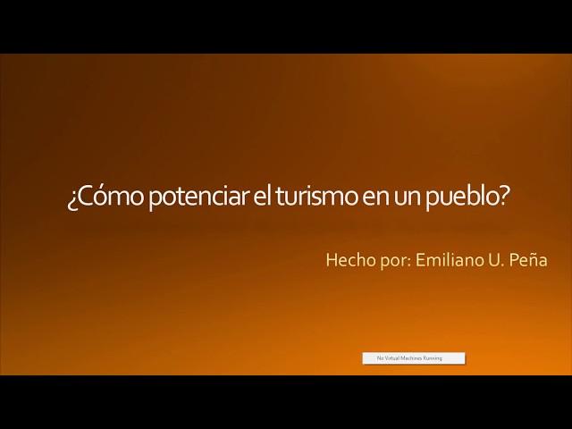 ¿Cómo potenciar el turismo en un pueblo? !Problemática y soluciones!