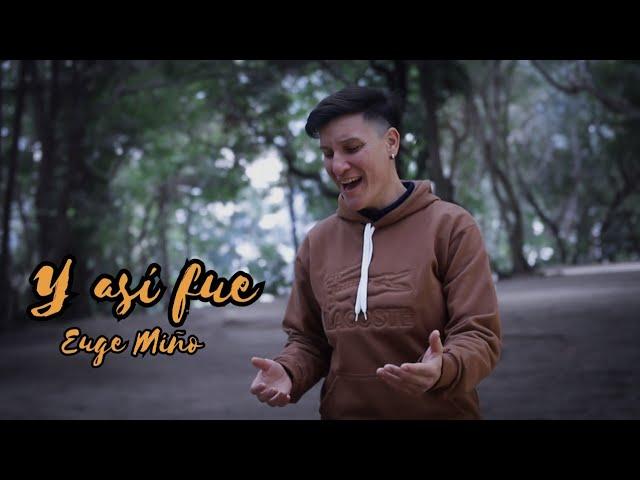 Euge Miño - Y Así Fue (video oficial)