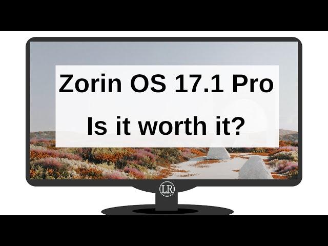 Zorin OS 17.1 Pro | Is it a Worthy Daily OS? 