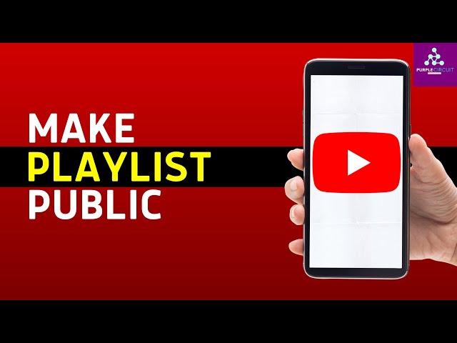 How to Make YouTube Playlist Public/Private (2024)