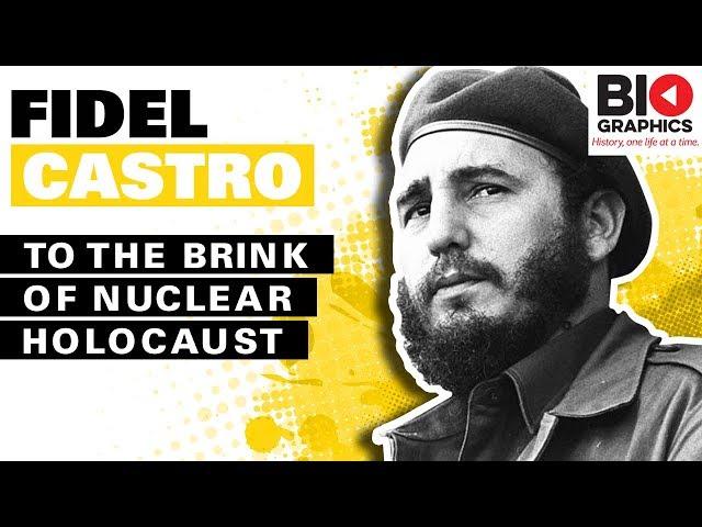 Fidel Castro: To the Brink of Nuclear Holocaust