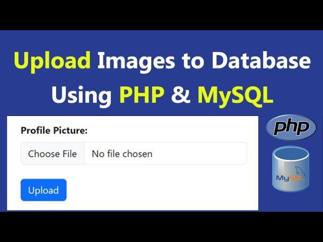 How to Upload Image to Database using PHP | PHP for Beginners