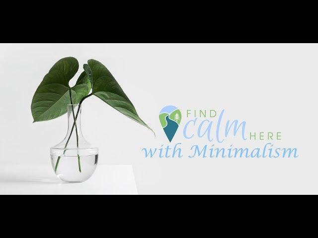 Find Calm with Minimalism