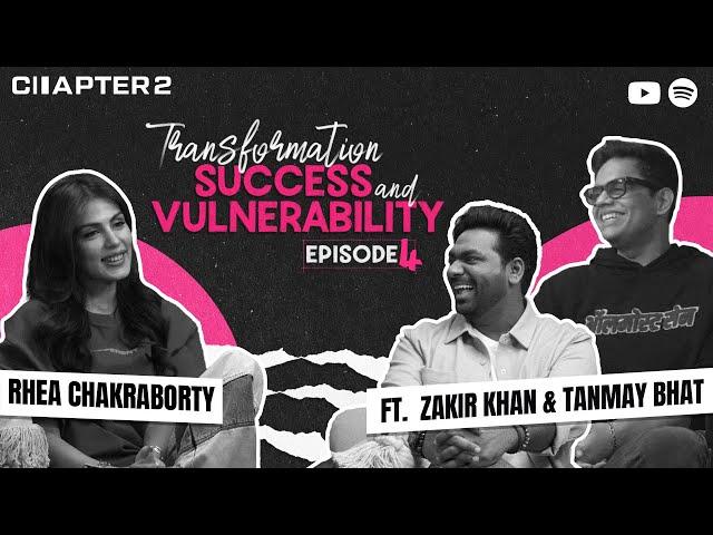 Chapter 2 || Zakir Khan & Tanmay Bhat on Transformation, Success & Vulnerability || Episode 4