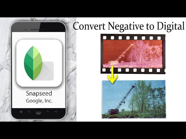 How To Convert a 35mm Negative to digital on Android with Snapseed App