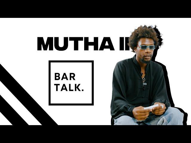 BAR TALK 05: MUTHA II' s Music, Motivation, and More