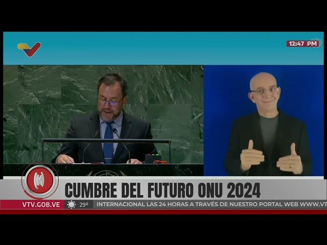 Canciller venezolano Yván Gil en la ONU, Cumbre del Futuro, 23 septiembre 2024