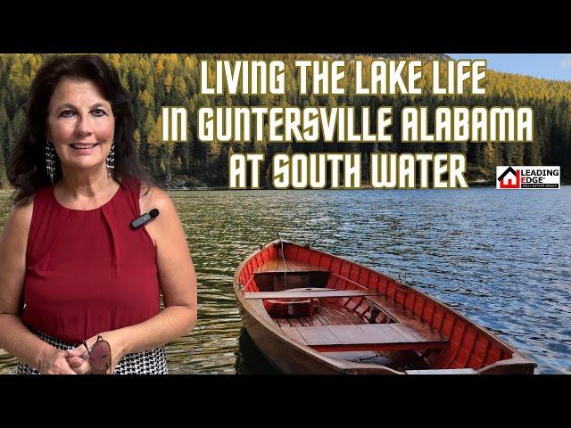 Living the Lake Life in Guntersville Alabama at South Water