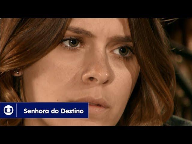 Senhora do Destino: capítulo 130 da novela, terça, 12 de setembro, na Globo