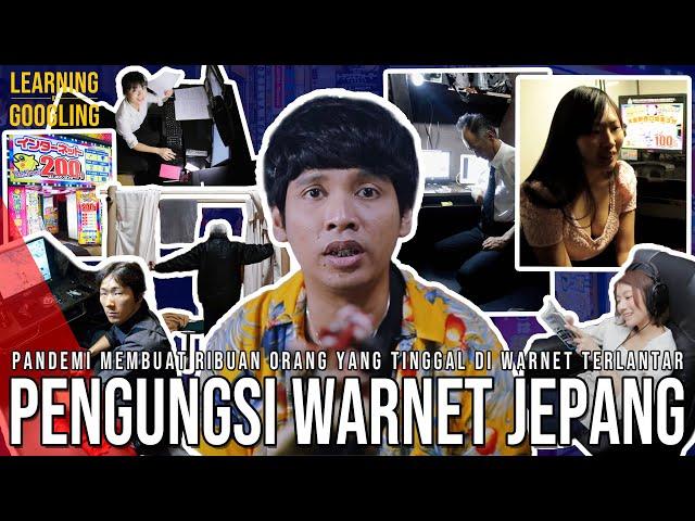 Kenapa Banyak Orang Jepang Tinggal Di Warnet? Setara Gelandangan? Net Cafe Refugee |LearningGoogling