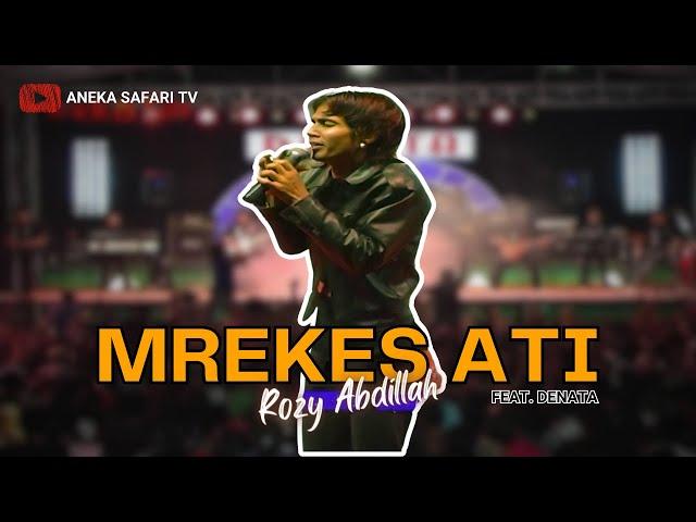 Rozy Abdillah - Mrekes Ati (Official Music Video)