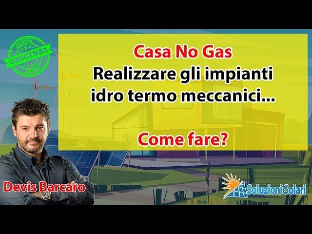 Gli impianti per la tua casa no gas