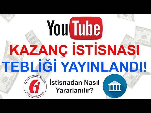 YouTube Gelirleri İçin Kazanç İstisnası Tebliği Yayınlandı! - İstisna Belgesi Nasıl Alınır?