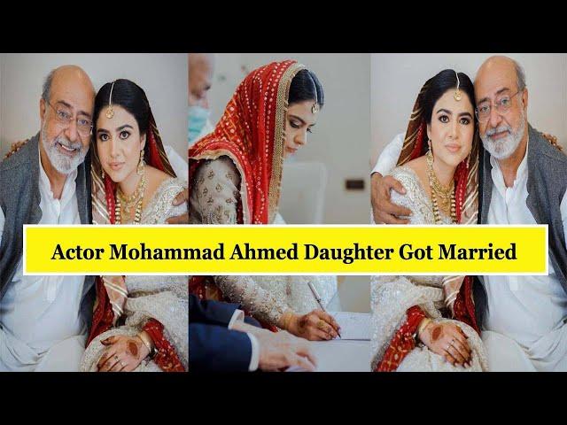 Senior Actor Mohammad Ahmed Daughter Got Married