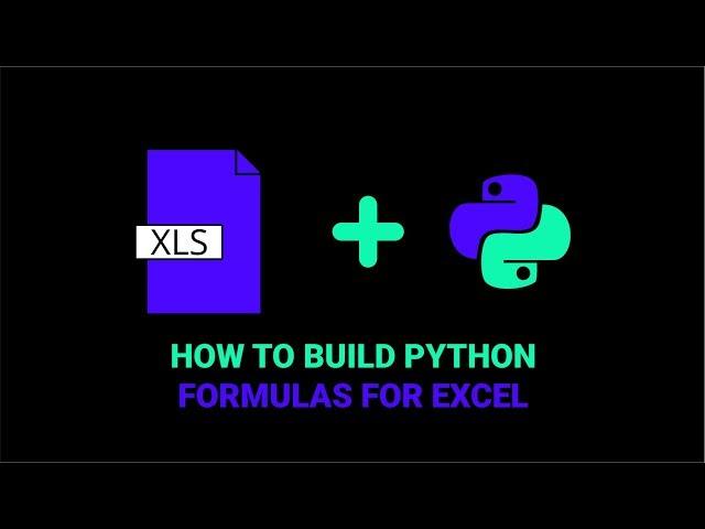 How To Create Python Formulas For Excel