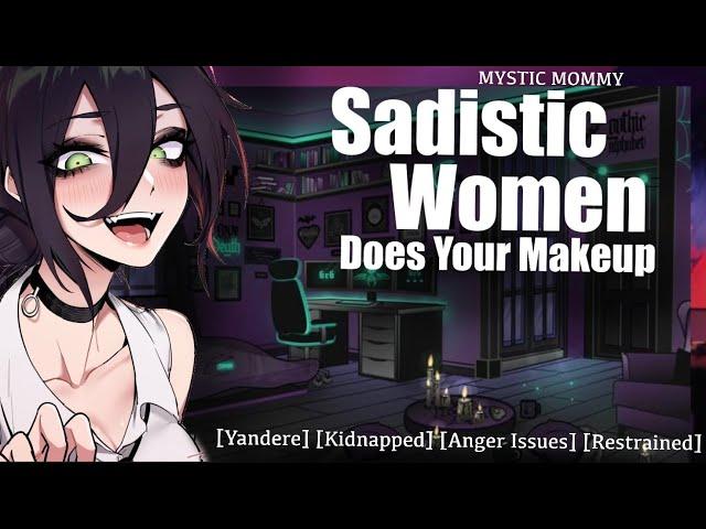 “Sadistic Woman Does Your Makeup!” [F4M] or [F4TF] [Kidnapped] [Psychotic] [Makeover/Makeup] ASMR