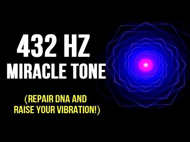 432Hz - RAISE Your VIBRATION While You Sleep | DNA Repair | Healing Meditation Music 432Hz