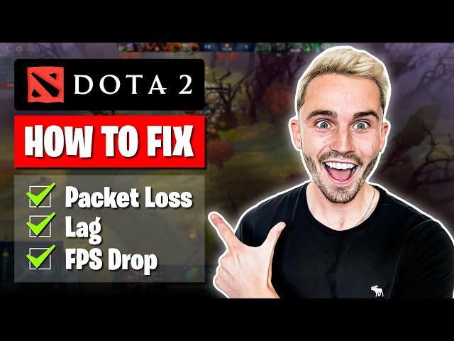 DOTA 2: How To Fix Packet Loss, Lag, FPS Drop [2025]