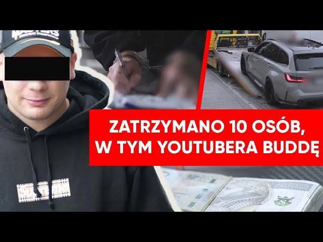 Zatrzymanie youtubera Buddy. Łącznie 10 osób usłyszało zarzuty. Jest nagranie