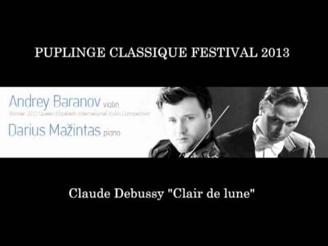 C. Debussy "Clair de lune" - Andrey Baranov (violin) and Darius Mažintas (piano)