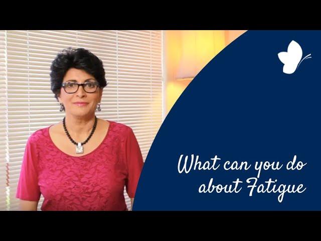 What can you do about Fatigue