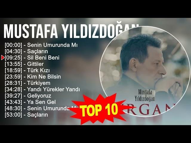 Mustafa Yıldızdoğan seçme şarkılar