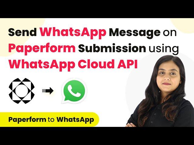 Send WhatsApp Message on Paperform Submission using WhatsApp Cloud API | Paperform to WhatsApp