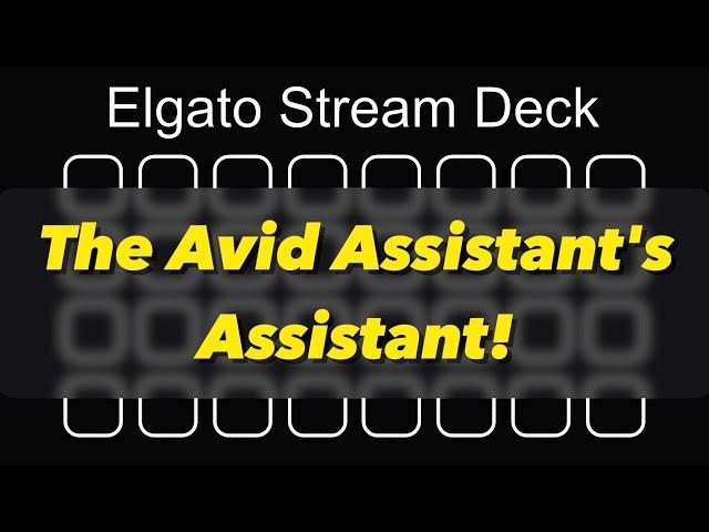 The Stream Deck - The Avid Assistant's Assistant!