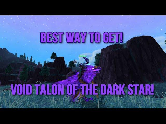 Easiest way to obtain the "Voidtalon of the Dark Star"! 6.2.0